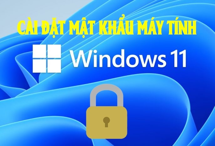 vitinhdongquan_cach-cai-mat-khau-may-tinh-tren-windows-11_full_13542022_045458.jpg