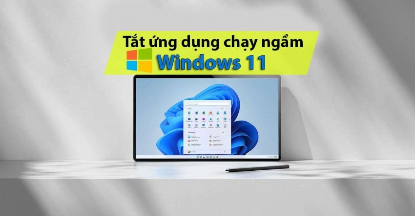 vitinhdongquan_cach-tat-app-chay-ngam-windows-11-giam-ngon-ram-tren-win-11_full_13062023_100625.jpg