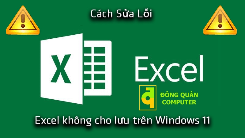 vitinhdongquan_excel-khong-cho-luu-tren-windows-11_full_22462023_094659.jpg