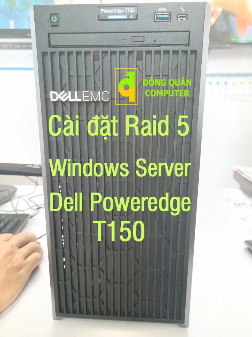 vitinhdongquan_huong-dan-cau-hinh-raid-5-cho-server-dell-poweredge_full_30172022_021759.jpg